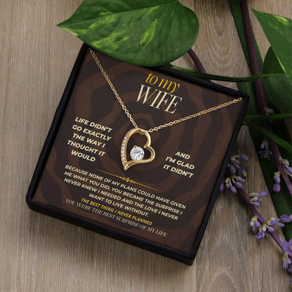 S161 - You Are The Best Thing I Never Planned For – Forever Love Necklace From Husband