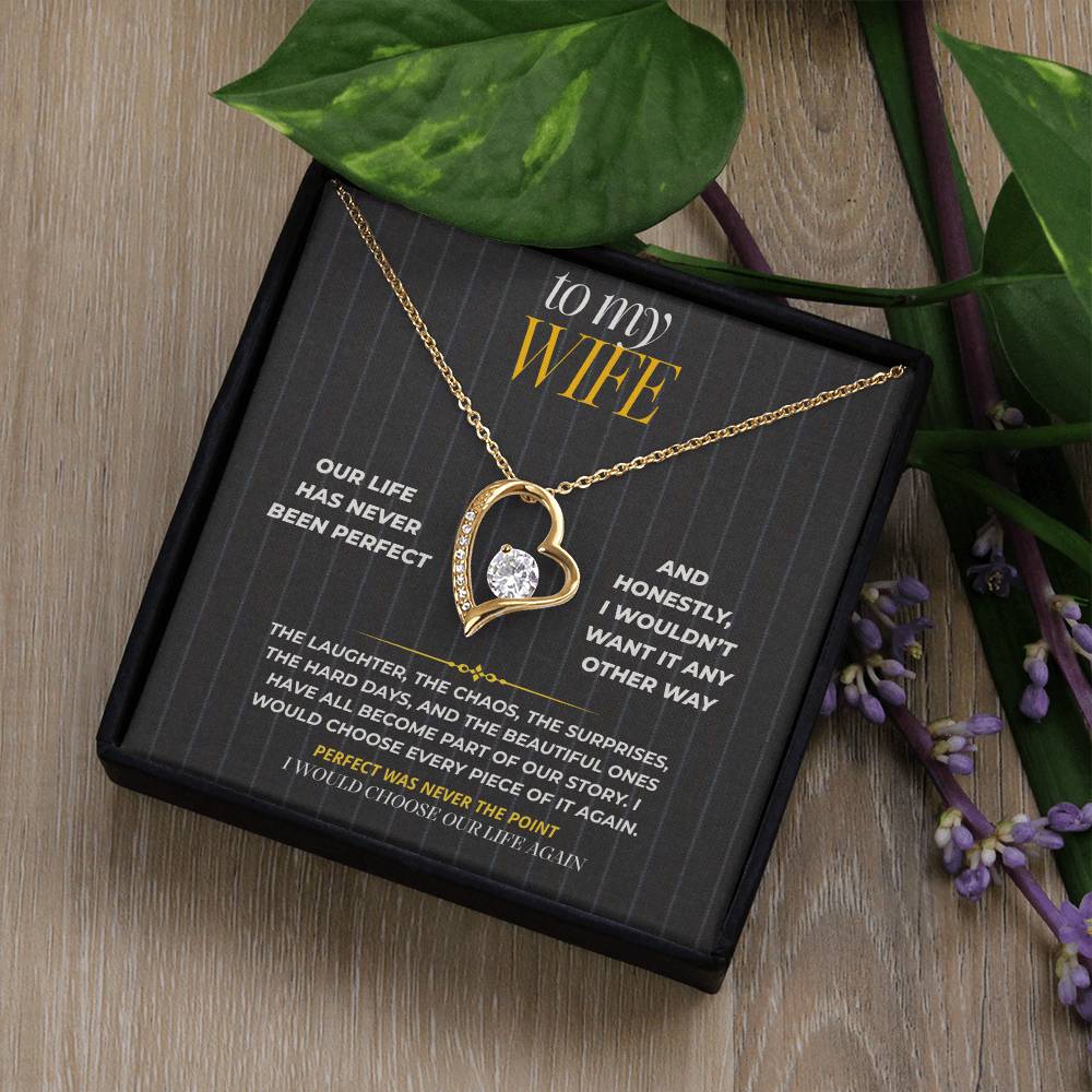 S190 - I Would Choose Our Messy Beautiful Life Again – Forever Love Necklace From Husband