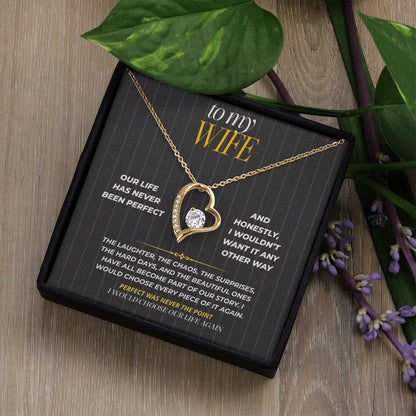 S190 - I Would Choose Our Messy Beautiful Life Again – Forever Love Necklace From Husband