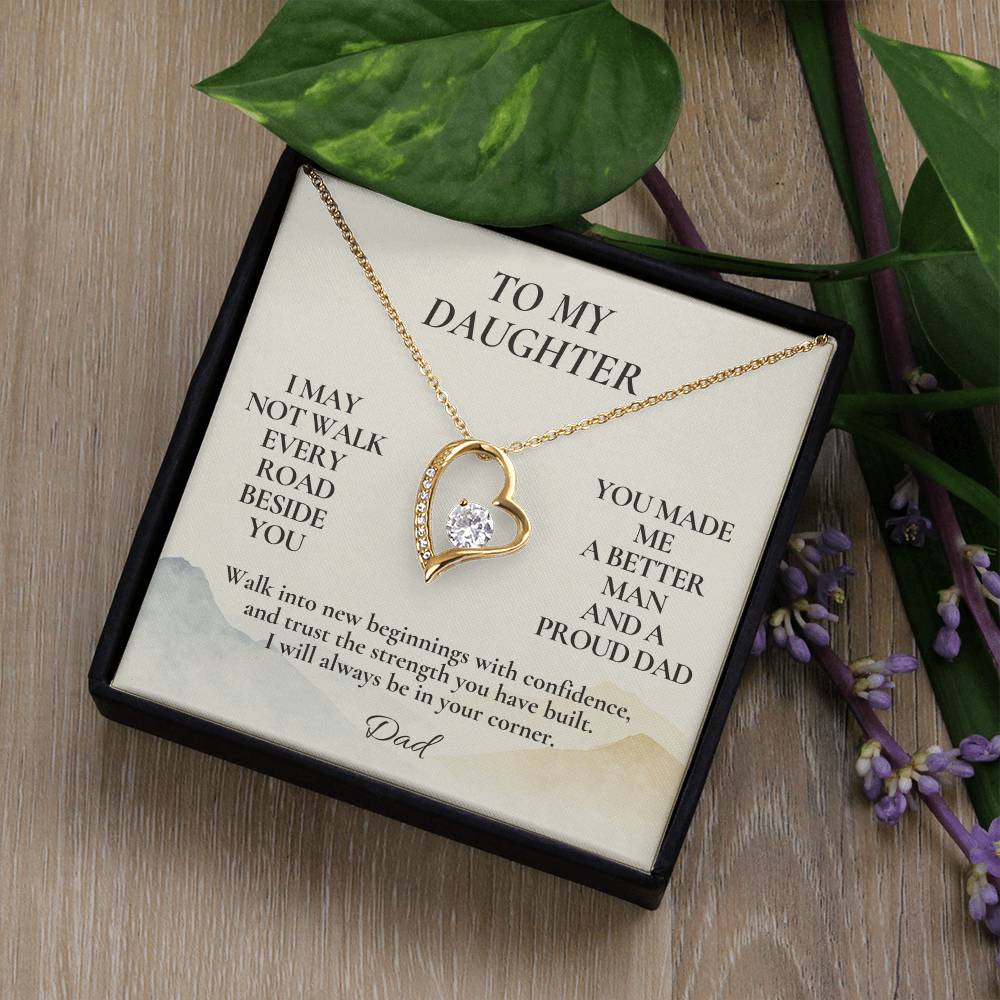 C124 - I May Not Walk Every Road Beside You But My Love Will Travel Every Mile With You - Forever Love Necklace