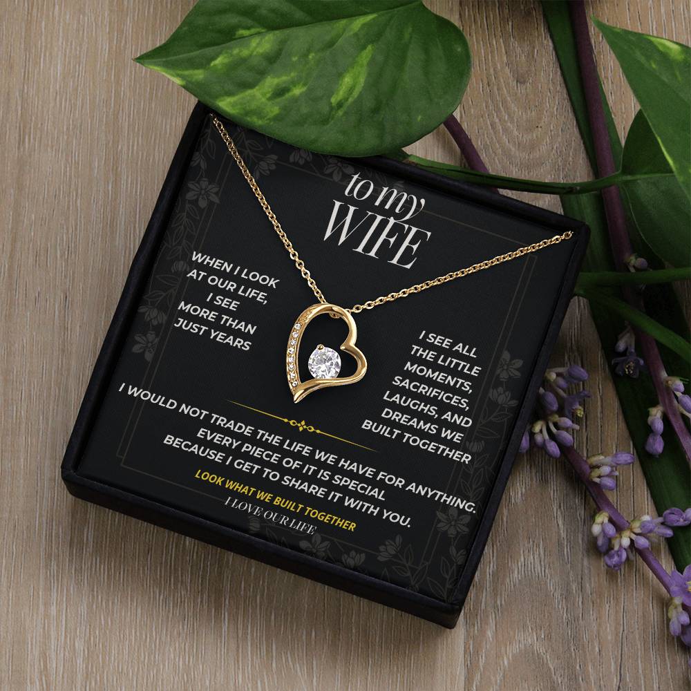 S93 - I Love The Life We Built Together – Forever Love Necklace From Husband