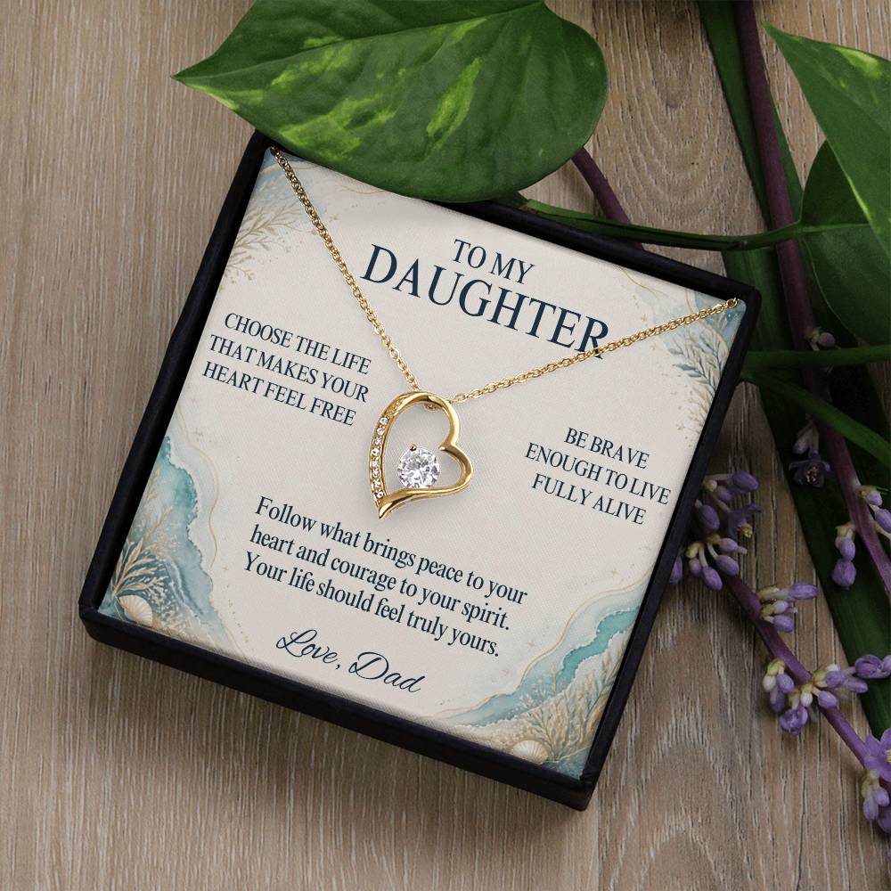 C39 - May You Always Choose The Life That Makes Your Heart Feel Free Brave And Fully Alive - Forever Love Necklace