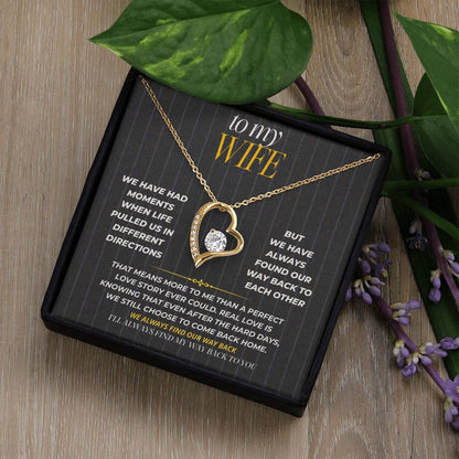 S186 - I Love The Way We Keep Finding Our Way Back – Forever Love Necklace From Husband