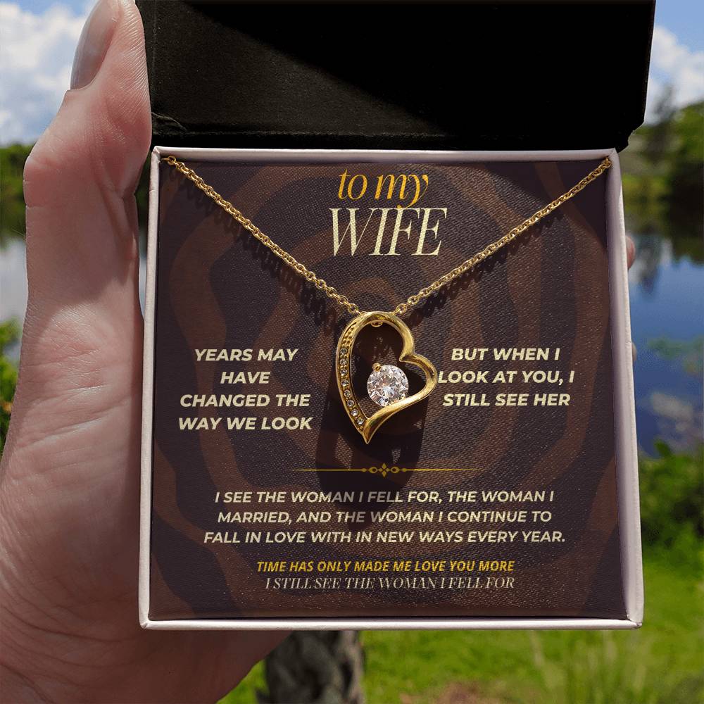 S162 - I Still See The Girl I Fell In Love With – Forever Love Necklace From Husband