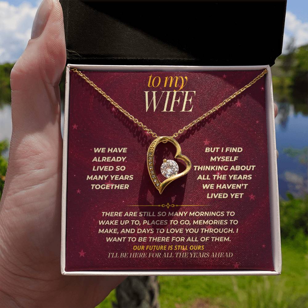 S176 - I’ll Be Here For All The Years Ahead – Forever Love Necklace From Husband