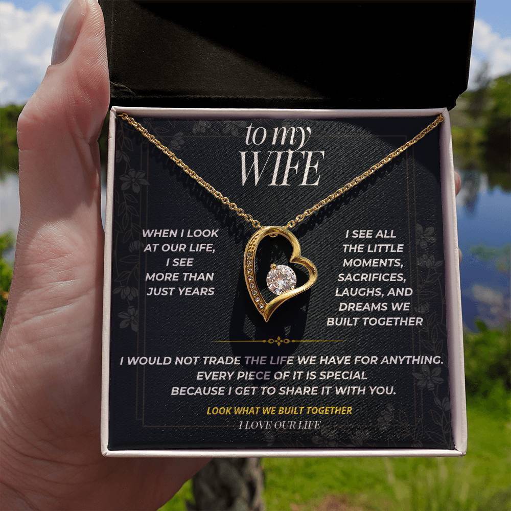 S93 - I Love The Life We Built Together – Forever Love Necklace From Husband
