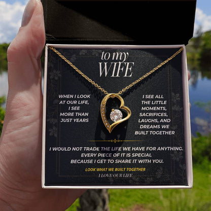 S93 - I Love The Life We Built Together – Forever Love Necklace From Husband