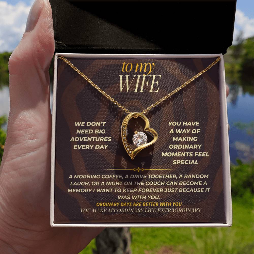 S167 - You Make My Ordinary Life Extraordinary – Forever Love Necklace From Husband