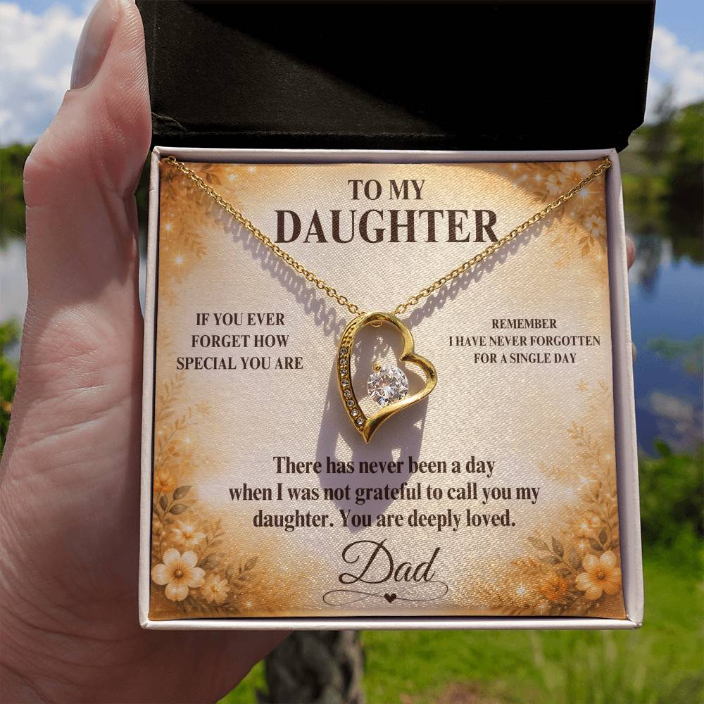 C40 - If You Ever Forget How Special You Are Remember Dad Has Never Forgotten For A Single Day - Forever Love Necklace