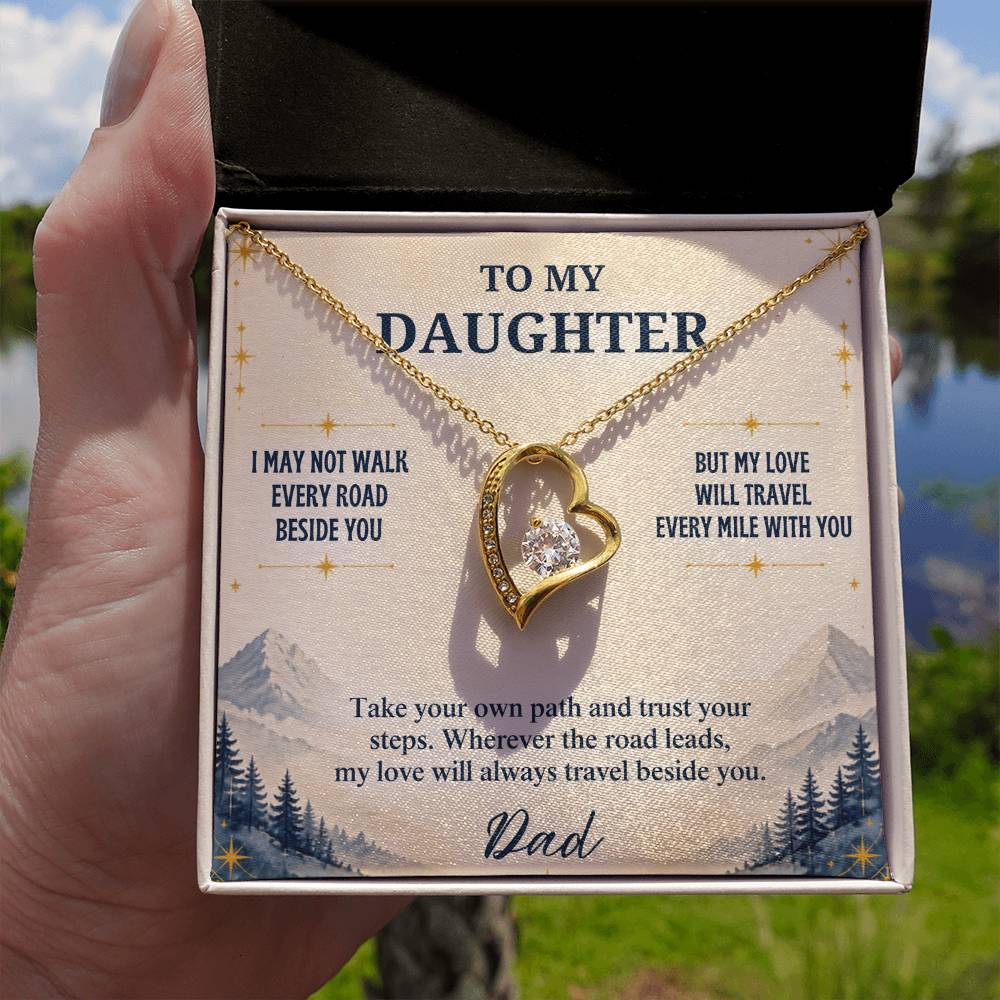 C24 - I May Not Walk Every Road Beside You But My Love Will Travel Every Mile With You - Forever Love Necklace