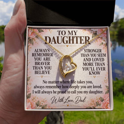 C201 - Always Remember How Deeply You Are Loved And How Proud Dad Will Always Be - Forever Love Necklace