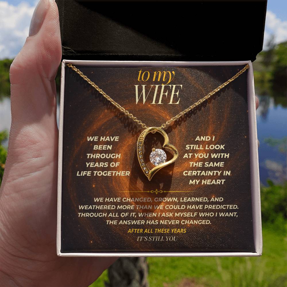 S150 - After All This Time, It’s Still You – Forever Love Necklace From Husband