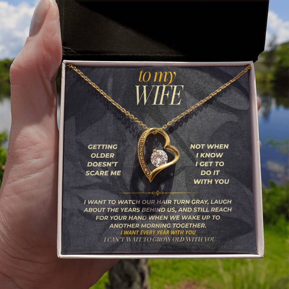 S152 - You Make Growing Older Something To Look Forward To – Forever Love Necklace From Husband