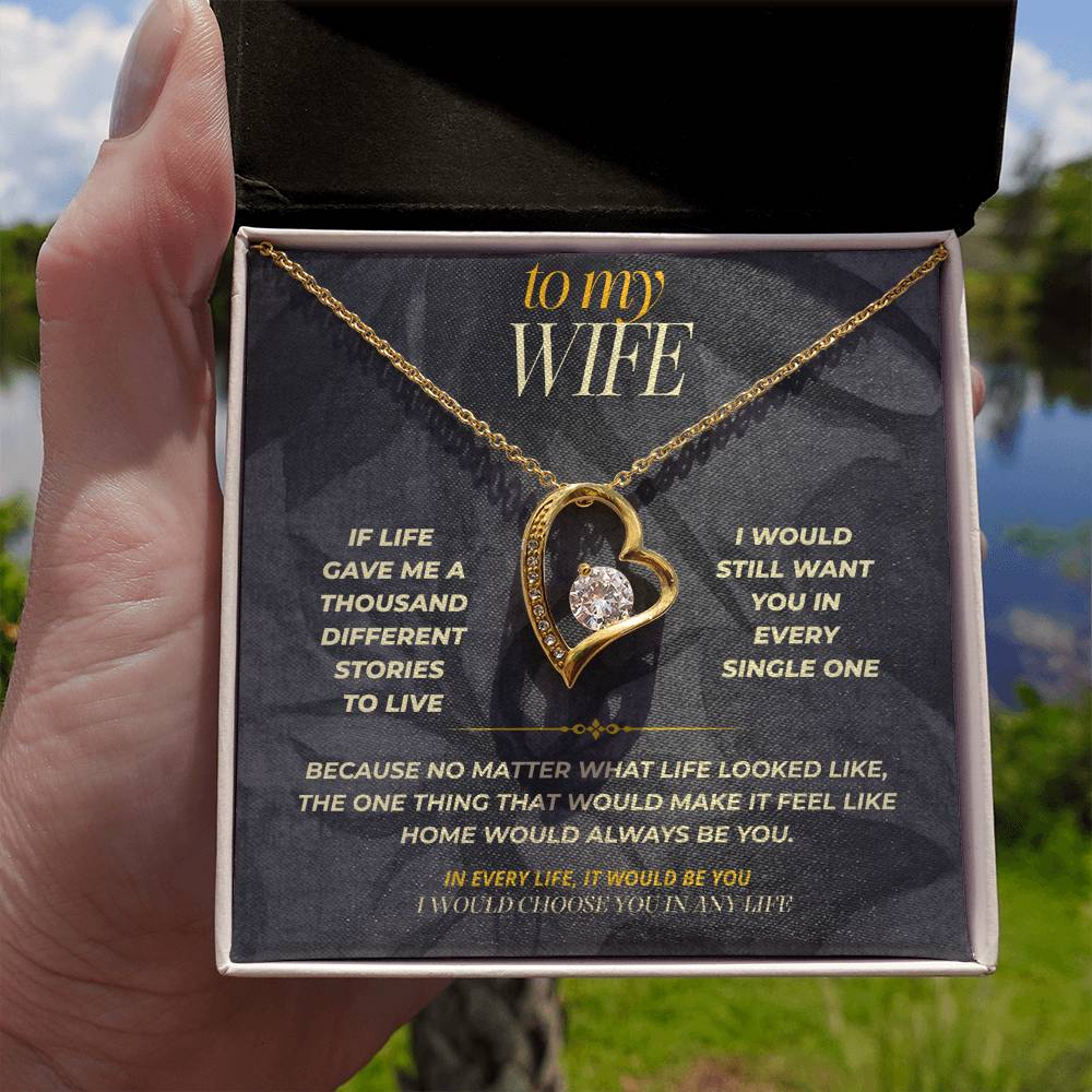 S151 - You Are The Woman I’d Choose In Any Life – Forever Love Necklace From Husband