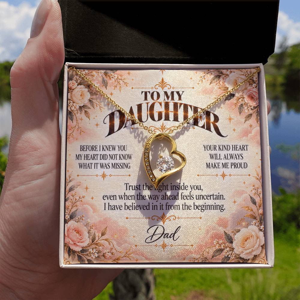C500 - Wherever The Years Take Us You Will Always Be My Daughter My Pride And A Piece Of My Heart - Forever Love Necklace
