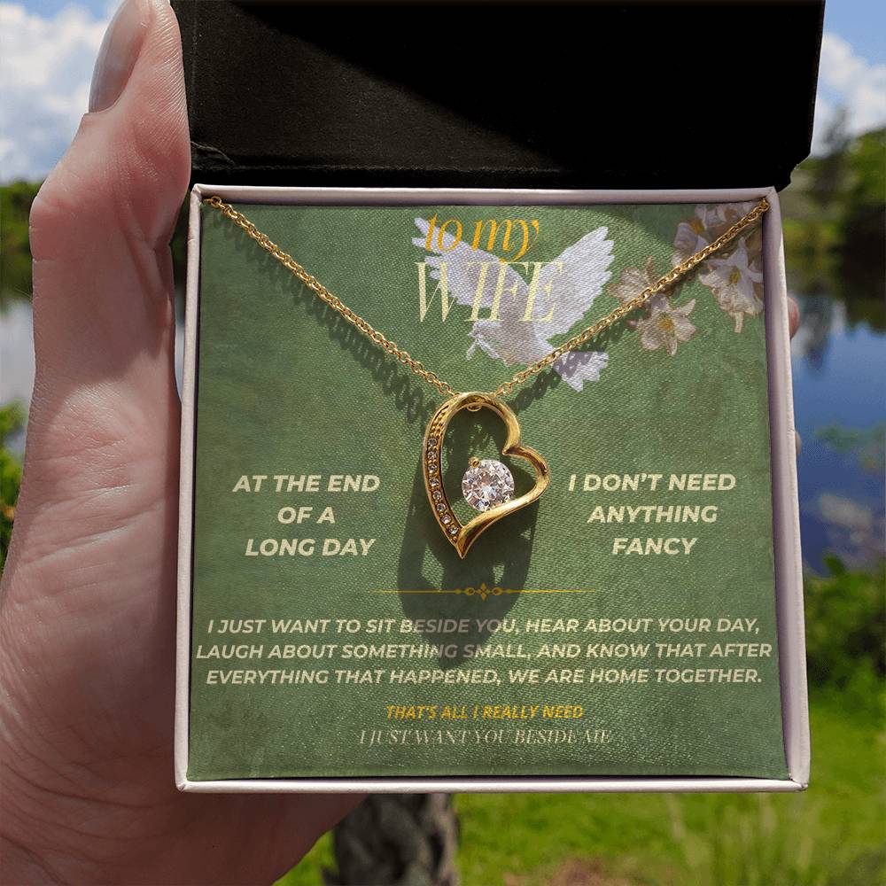 S138 - You’re The Person I Want Beside Me At The End Of The Day – Forever Love Necklace From Husband