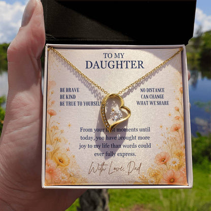 C57 - Be Brave Be Kind And Never Forget Your Dad Will Always Believe In You - Forever Love Necklace