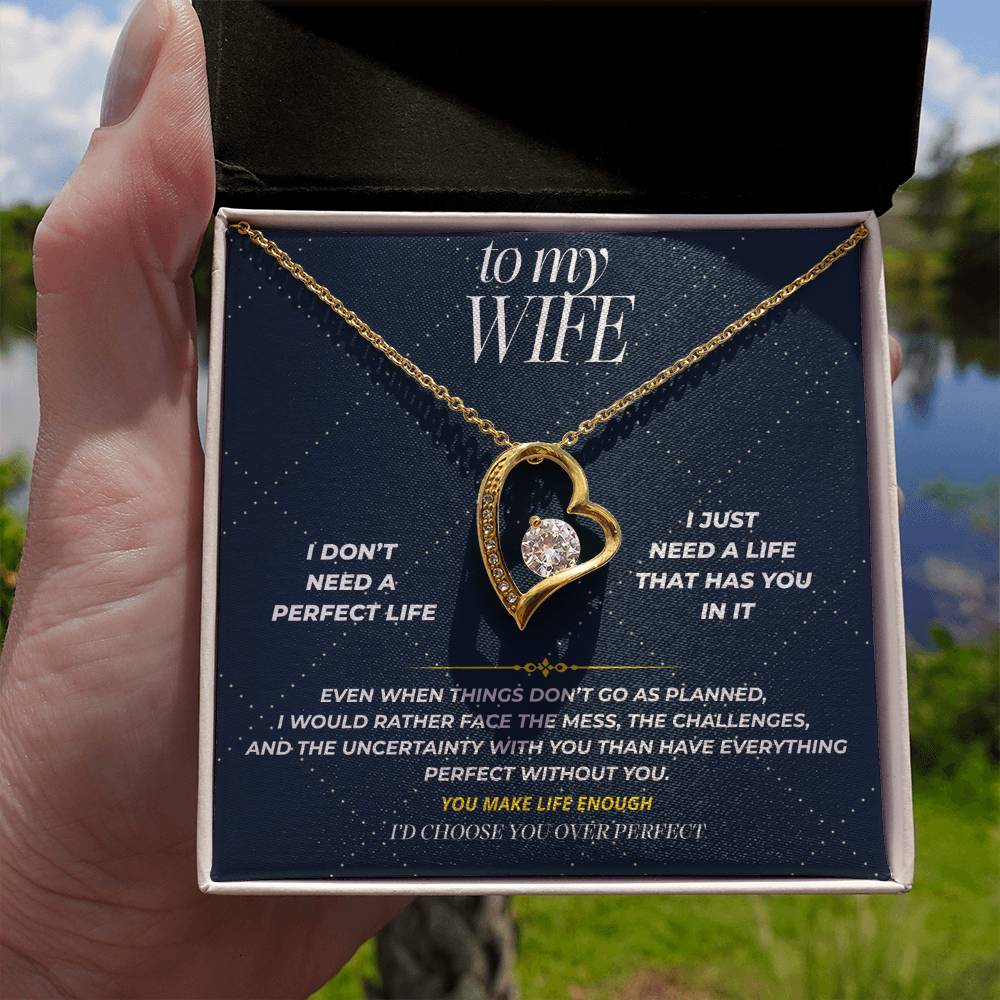 S105 - I’d Rather Have You Than A Perfect Life – Forever Love Necklace From Husband