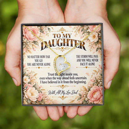 C405 - No Matter How Far You Go You Will Always Carry A Piece Of Dad’s Heart With You - Forever Love Necklace
