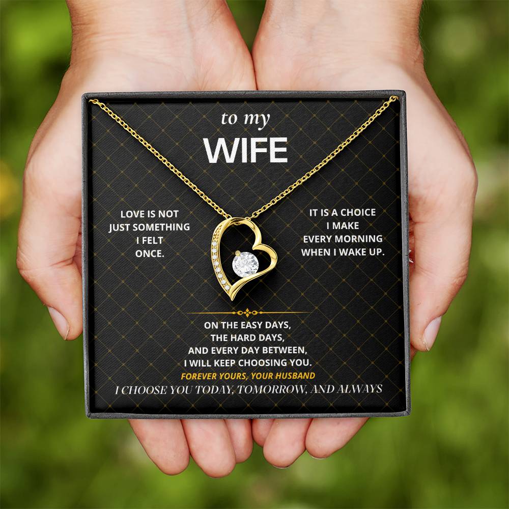 S71 - I Will Keep Choosing You – Forever Love Necklace From Husband