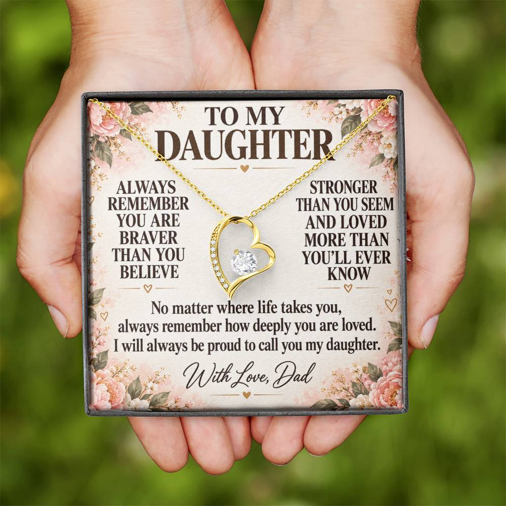 C201 - Always Remember How Deeply You Are Loved And How Proud Dad Will Always Be - Forever Love Necklace