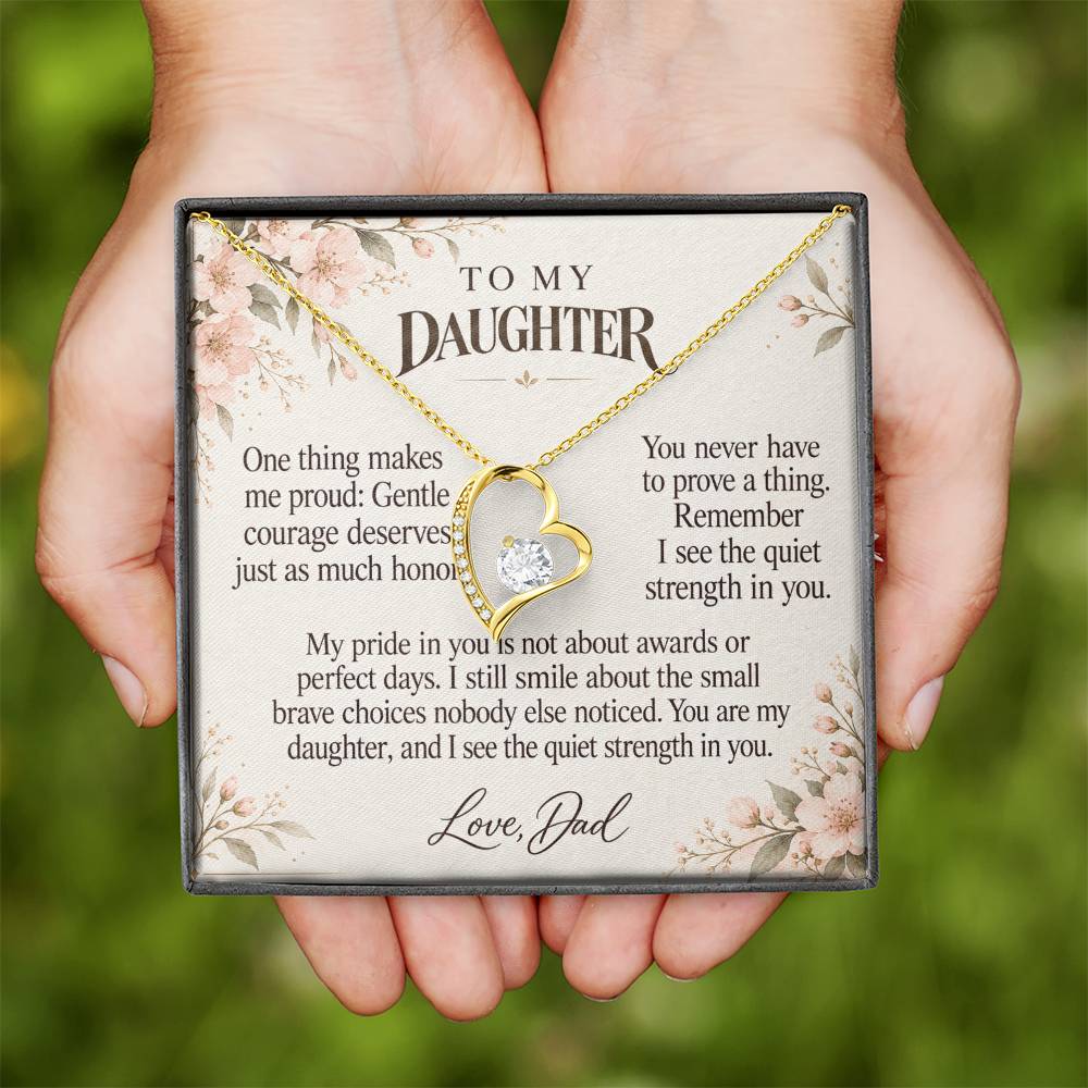 C608 - Quiet Courage Is Still Courage And A Father Proud Of Who You Are - Forever Love Necklace