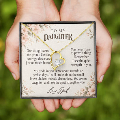 C608 - Quiet Courage Is Still Courage And A Father Proud Of Who You Are - Forever Love Necklace