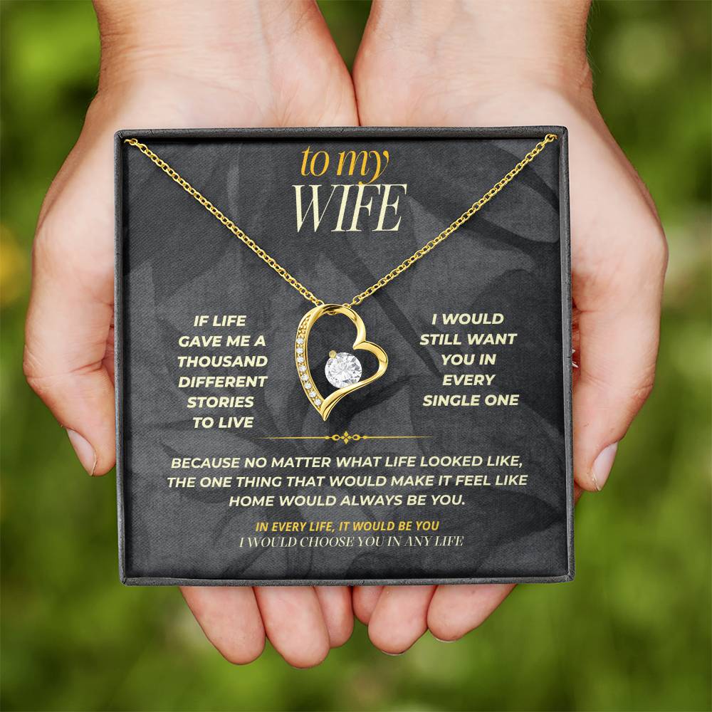 S151 - You Are The Woman I’d Choose In Any Life – Forever Love Necklace From Husband