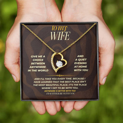 S166 - I Would Rather Be With You Than Anywhere Else – Forever Love Necklace From Husband