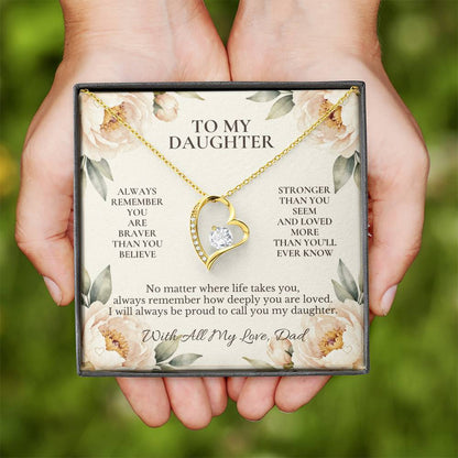 C101 - Always Remember How Deeply You Are Loved And How Proud Dad Will Always Be - Forever Love Necklace