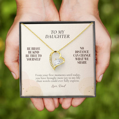 C107 - Be Brave Be Kind And Never Forget Your Dad Will Always Believe In You - Forever Love Necklace