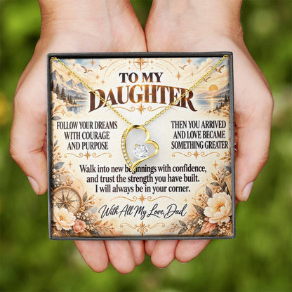 C309 - Follow Your Dreams With Courage And Know Dad Will Always Be Cheering For You - Forever Love Necklace
