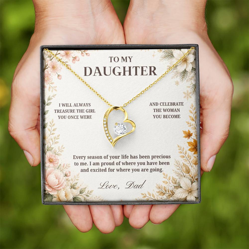 C45 - I Will Always Celebrate The Woman You Become And Treasure The Little Girl You Were - Forever Love Necklace