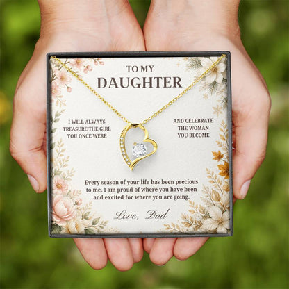 C45 - I Will Always Celebrate The Woman You Become And Treasure The Little Girl You Were - Forever Love Necklace