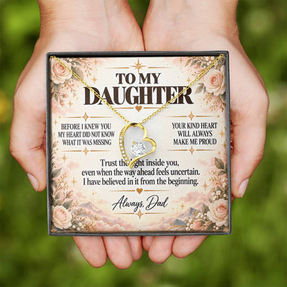C250 - Wherever The Years Take Us You Will Always Be My Daughter My Pride And A Piece Of My Heart - Forever Love Necklace