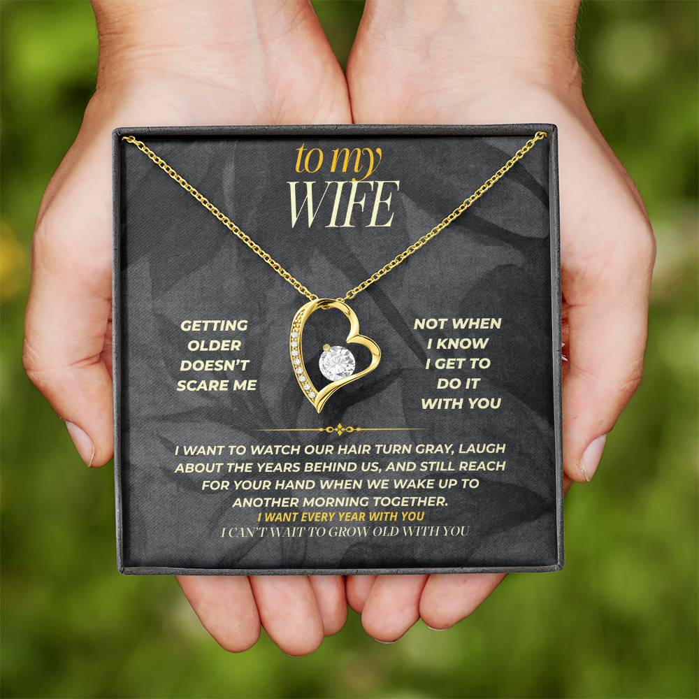 S152 - You Make Growing Older Something To Look Forward To – Forever Love Necklace From Husband
