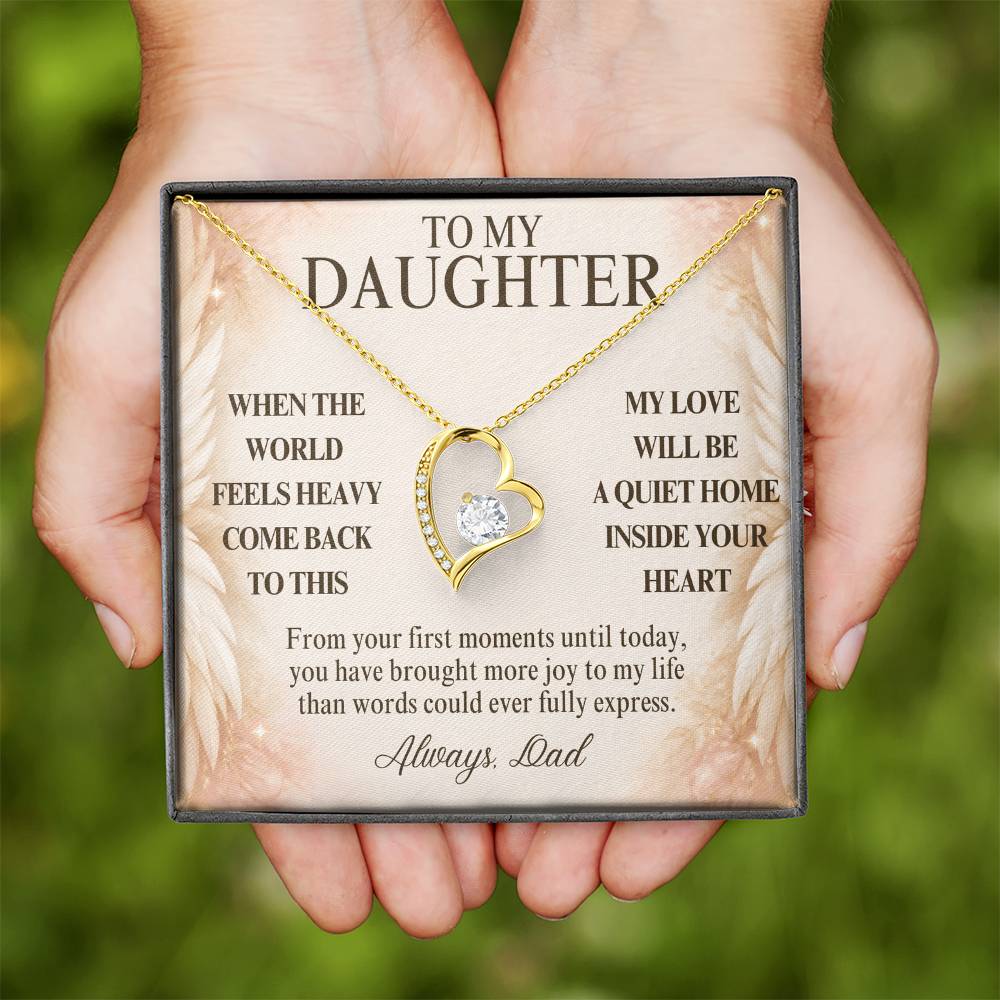 C122 - When The World Feels Heavy Remember You Will Always Have A Place In Dad’s Heart - Forever Love Necklace
