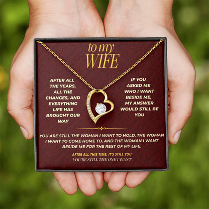 S116 - You’re Still The Woman I Want – Forever Love Necklace From Husband