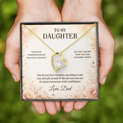 C43 - Wherever Tomorrow Leads You Remember You Have Already Made Your Dad Incredibly Proud - Forever Love Necklace