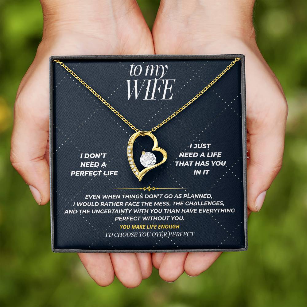 S105 - I’d Rather Have You Than A Perfect Life – Forever Love Necklace From Husband