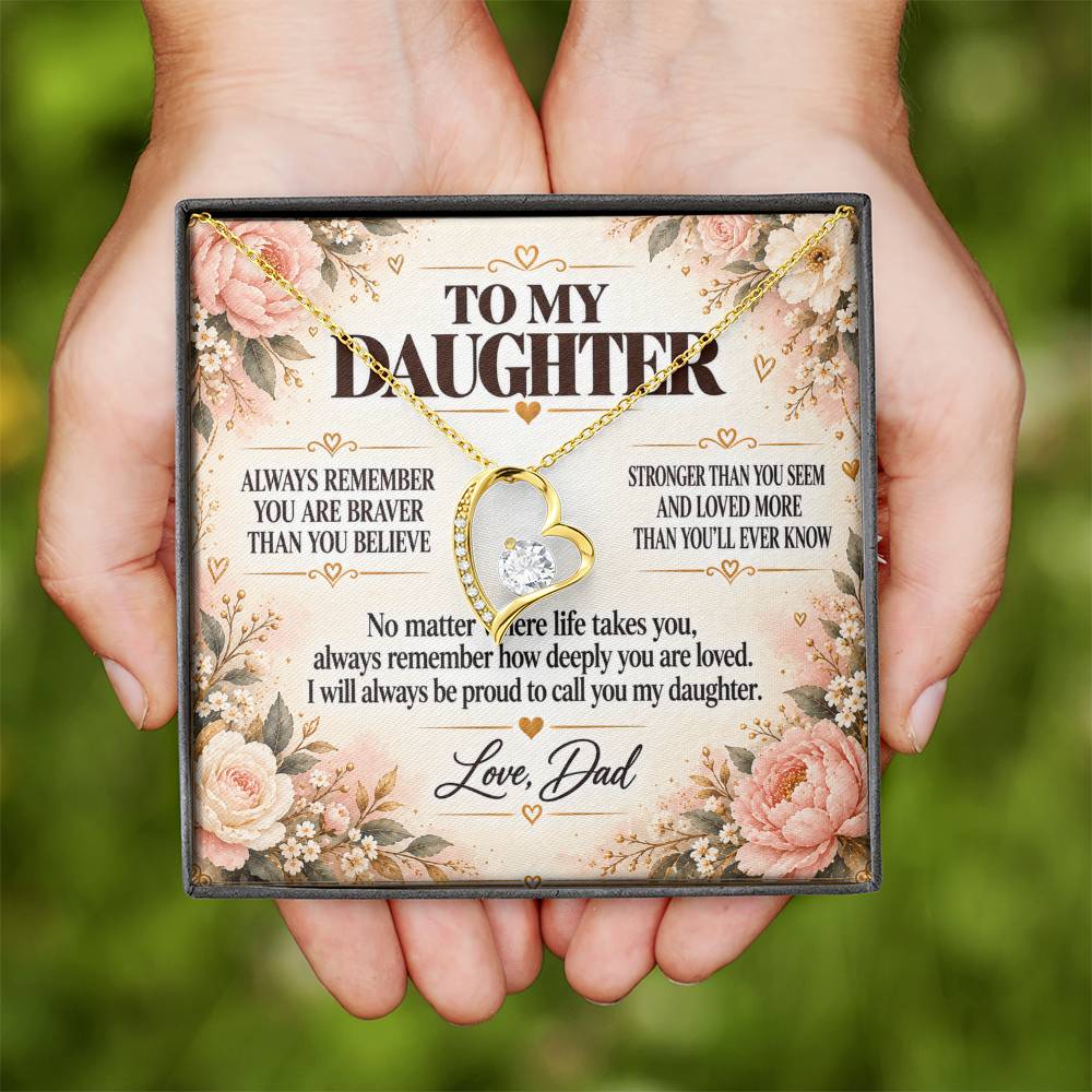 C251 - Always Remember How Deeply You Are Loved And How Proud Dad Will Always Be - Forever Love Necklace