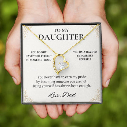 C37 - You Do Not Have To Be Perfect To Make Me Proud You Only Have To Be Yourself - Forever Love Necklace