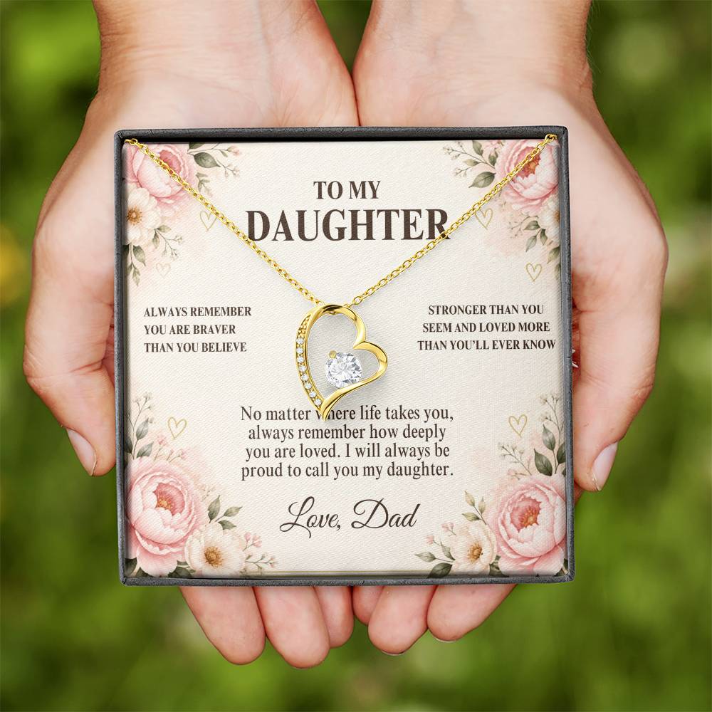C51 - Always Remember How Deeply You Are Loved And How Proud Dad Will Always Be - Forever Love Necklace
