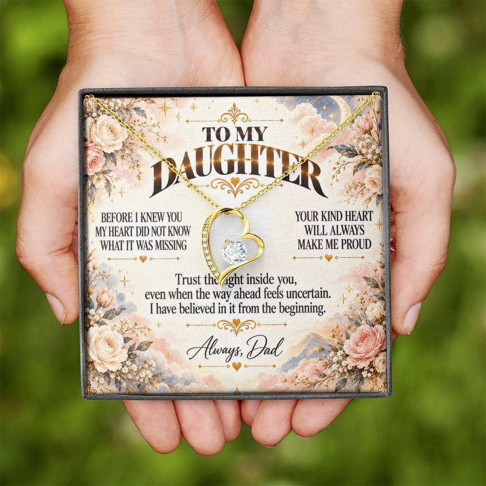 C450 - Wherever The Years Take Us You Will Always Be My Daughter My Pride And A Piece Of My Heart - Forever Love Necklace