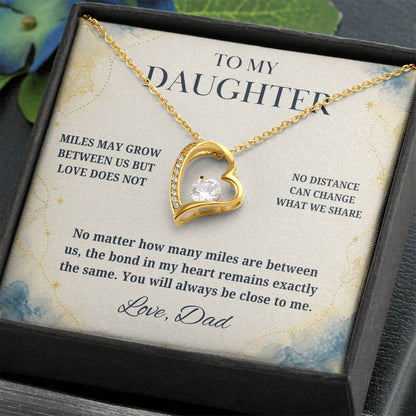 C19 - There Is No Distance Great Enough To Change The Bond Between A Father And Daughter - Forever Love Necklace