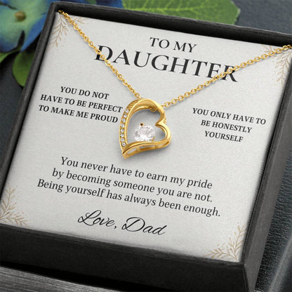 C37 - You Do Not Have To Be Perfect To Make Me Proud You Only Have To Be Yourself - Forever Love Necklace