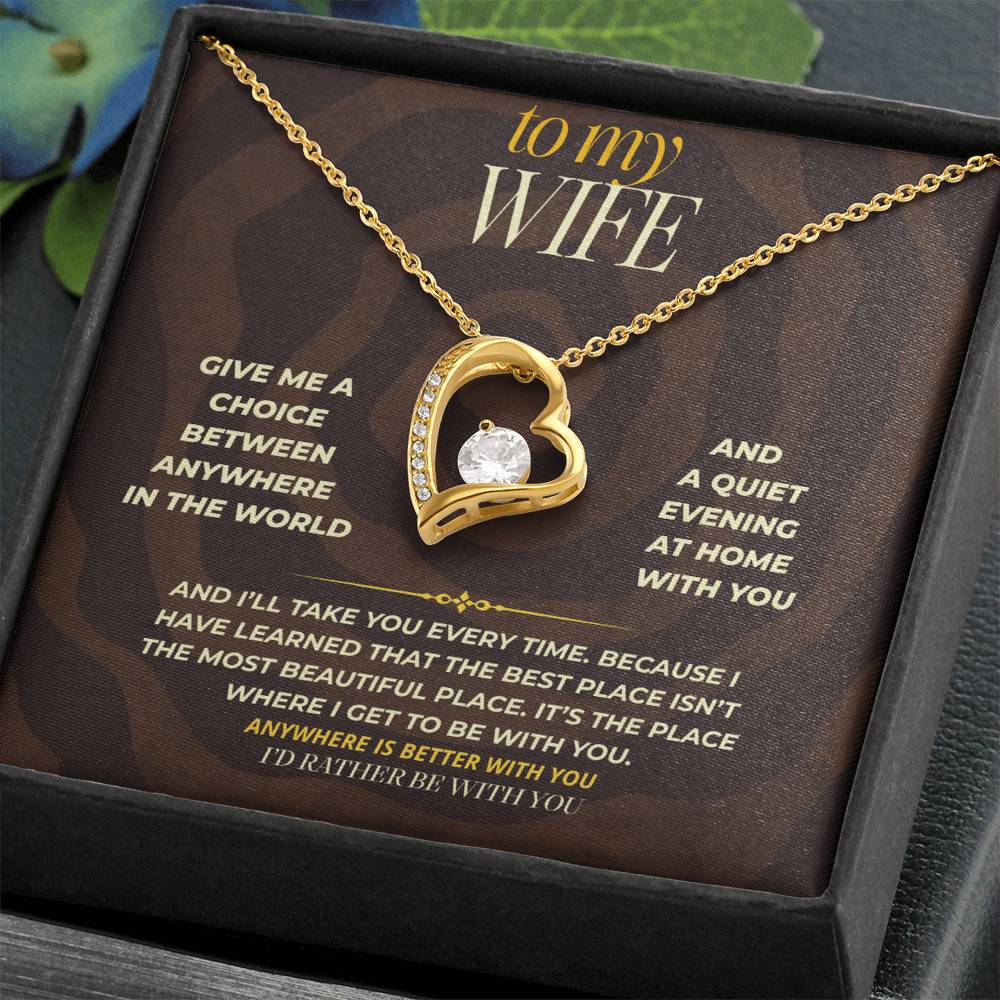 S166 - I Would Rather Be With You Than Anywhere Else – Forever Love Necklace From Husband