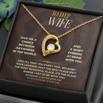 S166 - I Would Rather Be With You Than Anywhere Else – Forever Love Necklace From Husband