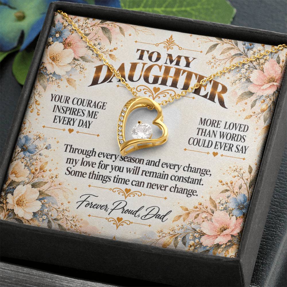 C423 - Your Courage Your Kindness And Your Heart Will Always Make Me Proud To Be Your Dad - Forever Love Necklace