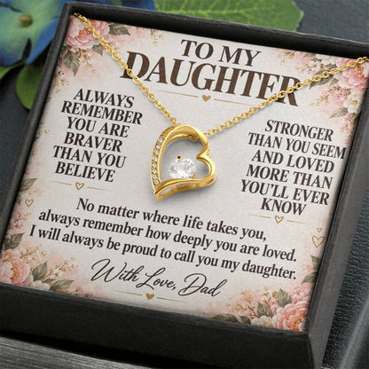 C201 - Always Remember How Deeply You Are Loved And How Proud Dad Will Always Be - Forever Love Necklace
